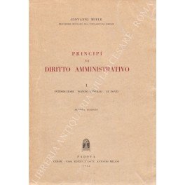 Principi di diritto amministrativo. Vol. I - (Unico pubblicato) Introduzione …