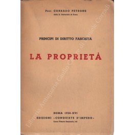 Principi di diritto fascista. La proprietà