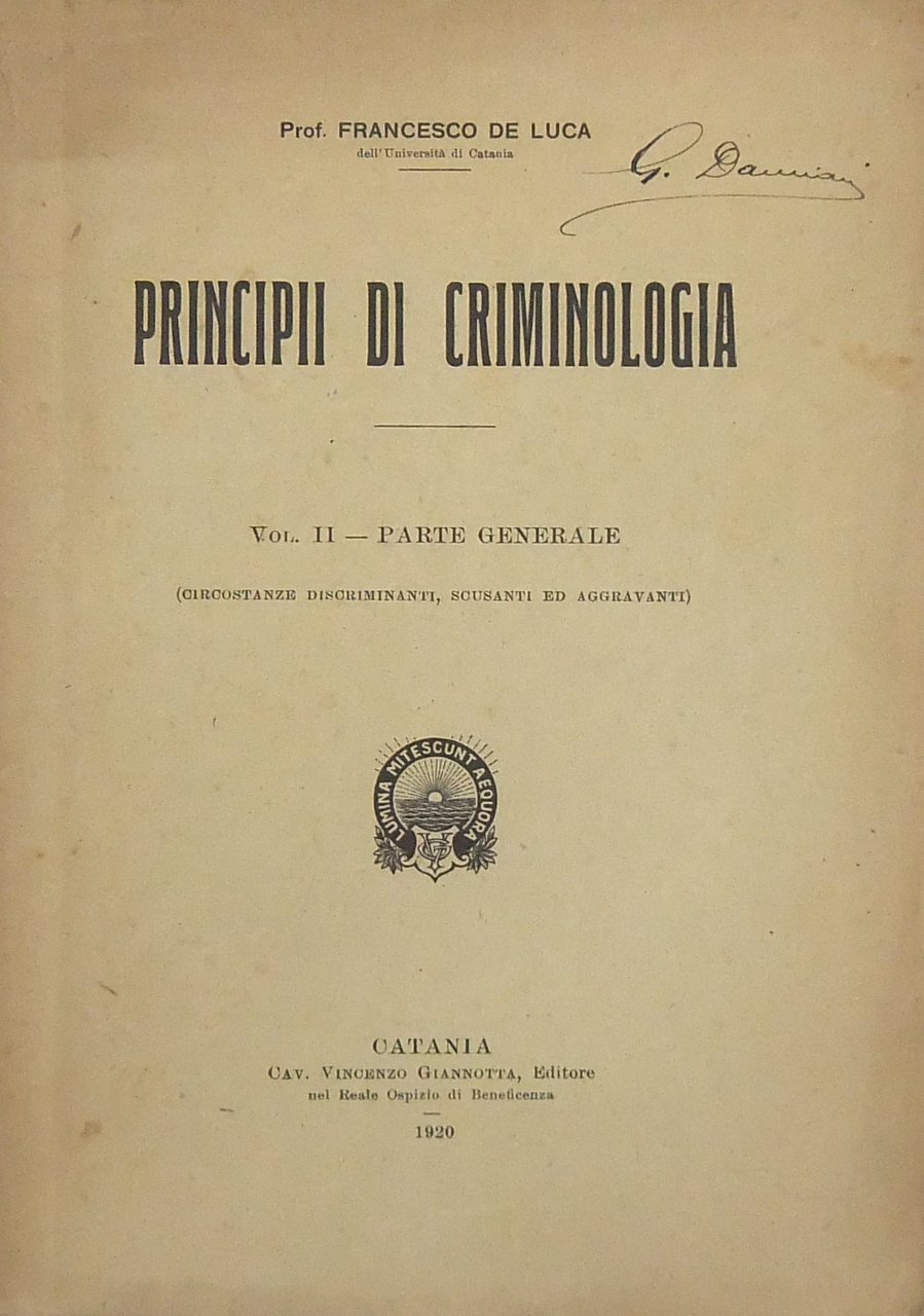 Principii di criminologia. Vol. II - Parte generale. Circostanze discriminanti, … | Immagine principale