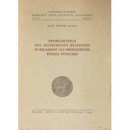 Problematica del matrimonio religioso in relazione all'ordinamento penale statuale
