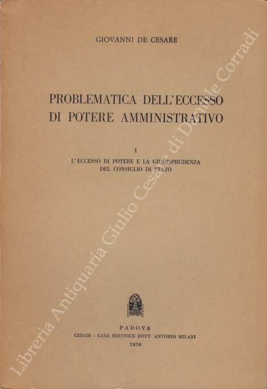 Problematica dell'eccesso di potere amministrativo. Vol. I - L'eccesso di … | Immagine Gallery 2