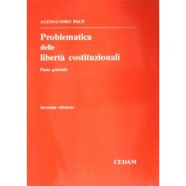 Problematica delle libertà costituzionali. Parte generale. Parte speciale