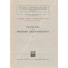 Problemi del processo amministrativo. Atti del X Convegno di Studi …