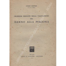 Problemi insoluti nella valutazione del danno alla persona
