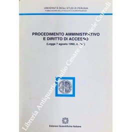 Procedimento amministratico e diritto di accesso (Legge 7 agosto 1990, …