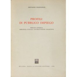 Profili di pubblico impiego. Principi generali, dirigenza statale, contrattazione collettiva