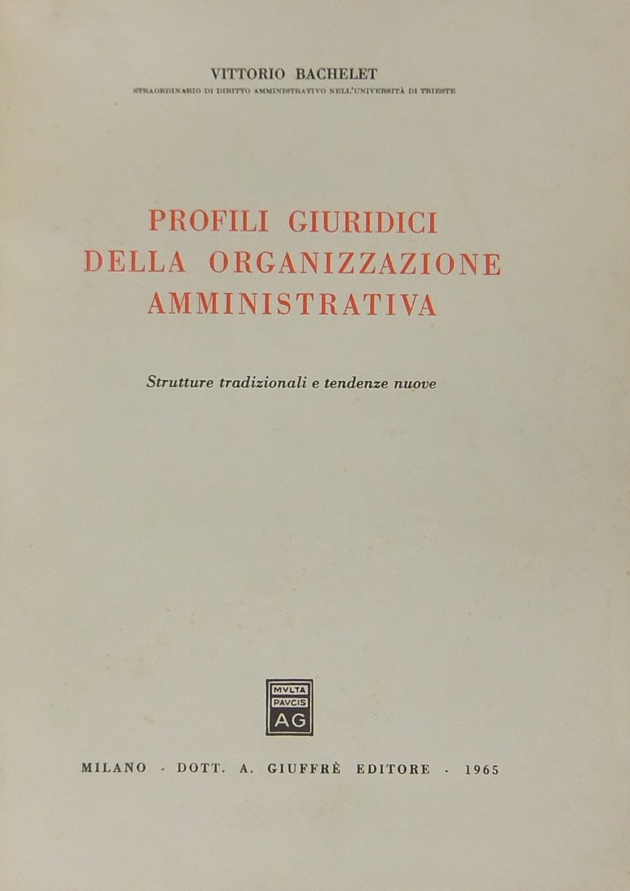 Profili giuridici della organizzazione amministrativa. Strutture tradizionali e tendenze nuove | Immagine principale