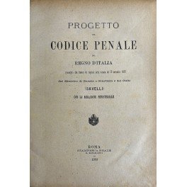 Progetto del Codice penale del Regno d'Italia presentato alla Camera …