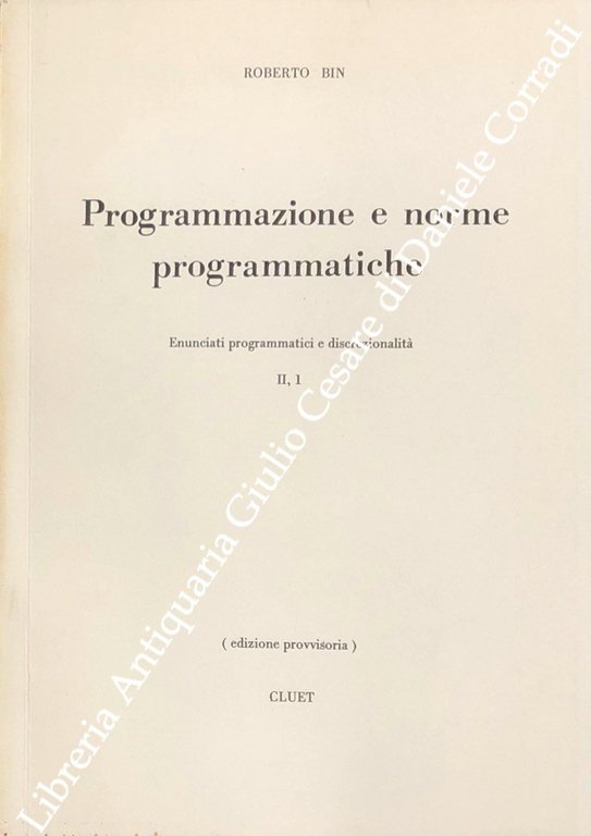 Programmazione e norme programmatiche. Enunciati programmatici e discrezionalità. Vol. II,1 … | Immagine Gallery 2