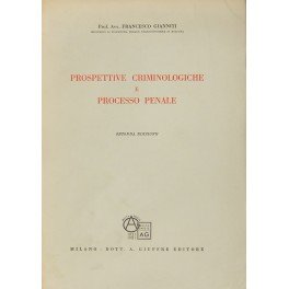 Prospettive criminologiche e processo penale