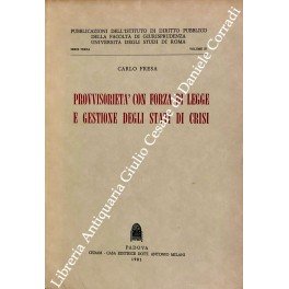Provvisorietà con forza di legge e gestione degli stati di …