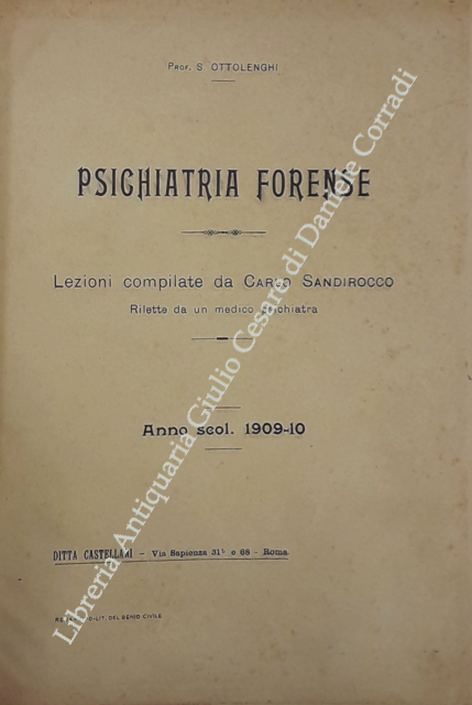 Psichiatria forense. Lezioni compilate da Carlo Sandirocco. Anno scolastico 1909-10. … | Immagine Gallery 2
