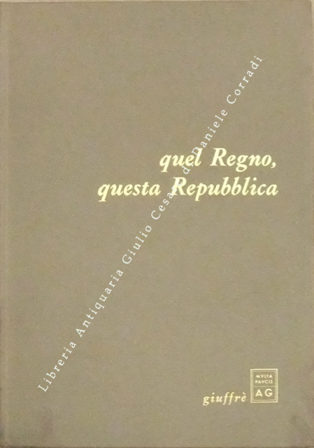 Quel Regno, questa Repubblica. Testi di Giuseppe Prezzolini e Piero … | Immagine Gallery 2