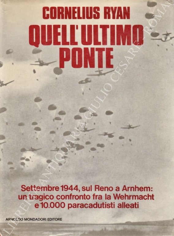 Quell'ultimo ponte. Settembre 1944, sul Reno a Arnhem: un tragico … | Immagine Gallery 2