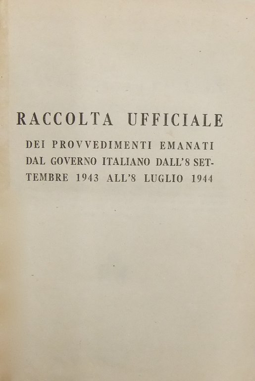 Raccolta ufficiale dei provvedimenti emanati dal Governo Italiano dall'8 settembre … | Immagine Gallery 2