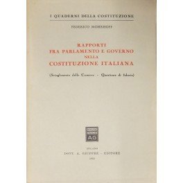 Rapporti fra parlamento e Governo nella Costituzione italiana. (Scioglimento delle …