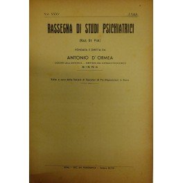 Rassegna di studi psichiatrici. Diretta da Antonio D'Ormea. Vol. XXXV …