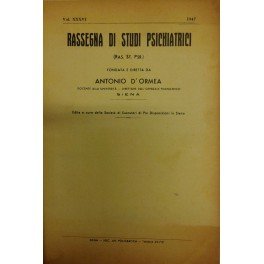 Rassegna di studi psichiatrici. Diretta da Antonio D'Ormea. Vol. XXXVI …