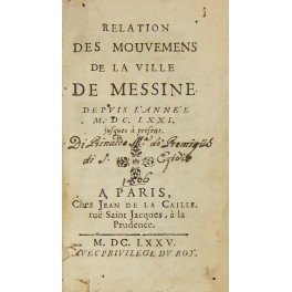 Relation des mouvemens de la ville de Messine depuis l'annee …