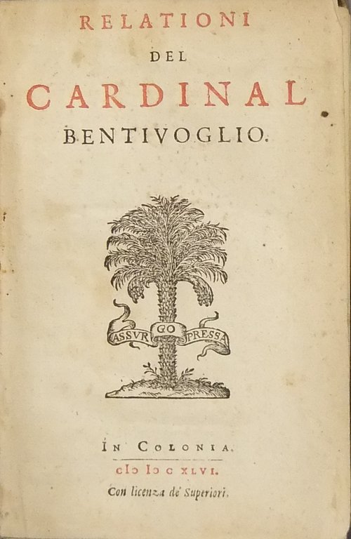 Relationi del Cardinal Bentivoglio. UNITO A: Raccolta di lettere scritte … | Immagine Gallery 2