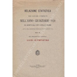 Relazione statistica dei lavori compiuti nell'anno giudiziario 1930 nel distretto …