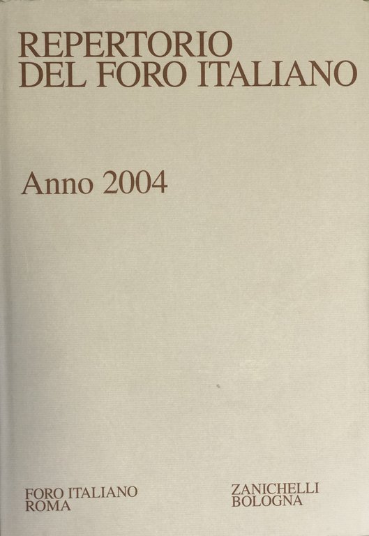 Repertorio Generale Annuale del Foro Italiano. Annata 2004 | Immagine Gallery 2