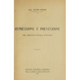 Repressione e prevenzione nel diritto penale attuale