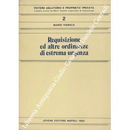 Requisizione ed altre ordinanze di estrema urgenza