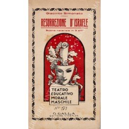 Resurrezione d'Israele. Scene natalizie in tre atti. Riduzione del dramma …