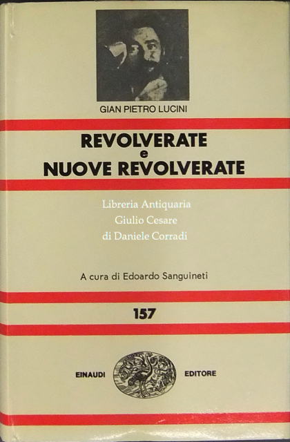 Revolverate e nuove revolverate. A cura di Edoardo Sanguineti | Immagine Gallery 2