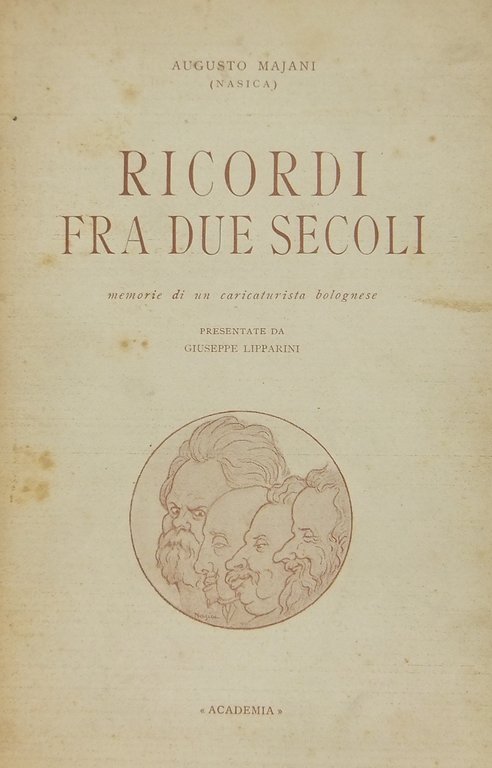 Ricordi fra due secoli. Memorie illustrate di un caricaturista bolognese … | Immagine Gallery 2