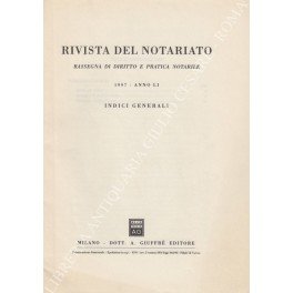 Rivista del Notariato. Rassegna di diritto e pratica notarile. Anno …