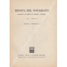 Rivista del Notariato. Rassegna di diritto e pratica notarile. Anno …