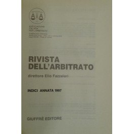 Rivista dell'arbitrato. Diretta da Elio Fazzalari. Annata VII - 1997