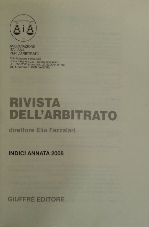 Rivista dell'arbitrato. Diretta da Elio Fazzalari. Annata XVIII - 2008 | Immagine Gallery 2