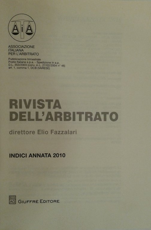 Rivista dell'arbitrato. Diretta da Elio Fazzalari. Annata XX - 2010 | Immagine Gallery 2