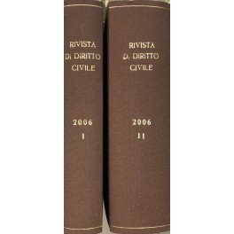 Rivista di diritto civile. Anno LII - 2006