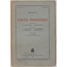 Rivista di Diritto Processuale. Annata 1948. Diretta da: Francesco Carnelutti, Giuseppe Chiovenda, Piero Calamandrei, Enrico Tullio Liebman. Anno III (Seconda Serie)