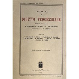 Rivista di Diritto Processuale. Annata 1999. Diretta da: Francesco Carnelutti, Giuseppe Chiovenda, Piero Calamandrei, Enrico Tullio Liebman. Anno LIV (Seconda Serie)