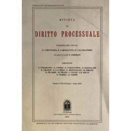 Rivista di Diritto Processuale. Annata 2003. Diretta da: Francesco Carnelutti, …