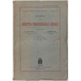 Rivista di Diritto Processuale Civile. Annata 1933. Diretta da: Francesco Carnelutti, Giuseppe Chiovenda, Piero Calamandrei, Enrico Tullio Liebman. Anno X (Prima Serie)