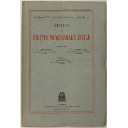 Rivista di Diritto Processuale Civile. Annata 1937. Diretta da: Francesco Carnelutti, Giuseppe Chiovenda, Piero Calamandrei, Enrico Tullio Liebman. Anno XIV (Prima Serie)