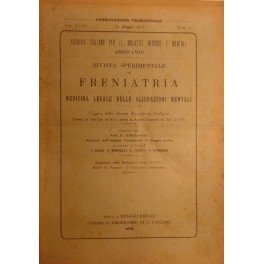 Rivista sperimentale di freniatria e di medicina legale delle alienazioni …