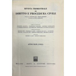 Rivista trimestrale di diritto e procedura civile. Fondata da: A. Cicu, E. Redenti e T. Carnacini. Diretta da: G. Auletta, M. Bin, F. Carpi, G. De Nova, G. Franchi, F. Galgano, M. Giorgianni, N. Irti, G.F. Mancini, L. Mengoni, U. Romagnoli, F. Santoro Passarelli, M. Taruffo. Anno XLIX - 1995