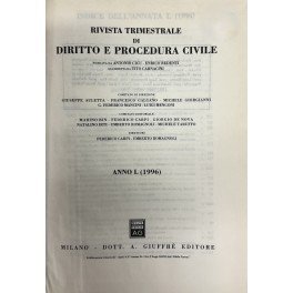 Rivista trimestrale di diritto e procedura civile. Fondata da: A. Cicu, E. Redenti e T. Carnacini. Diretta da: G. Auletta, M. Bin, F. Carpi, G. De Nova, F. Galgano, M. Giorgianni, N. Irti, G.F. Mancini, L. Mengoni, U. Romagnoli, M. Taruffo. Anno L - 1996