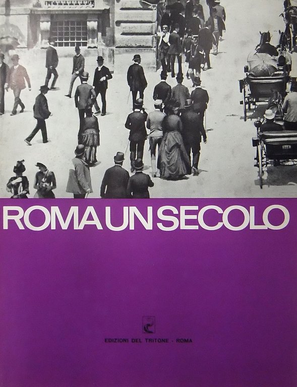Roma un secolo (1870-1970) | Immagine Gallery 2