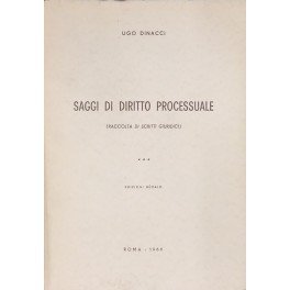 Saggi di diritto processuale. (Raccolta di scritti giuridici)