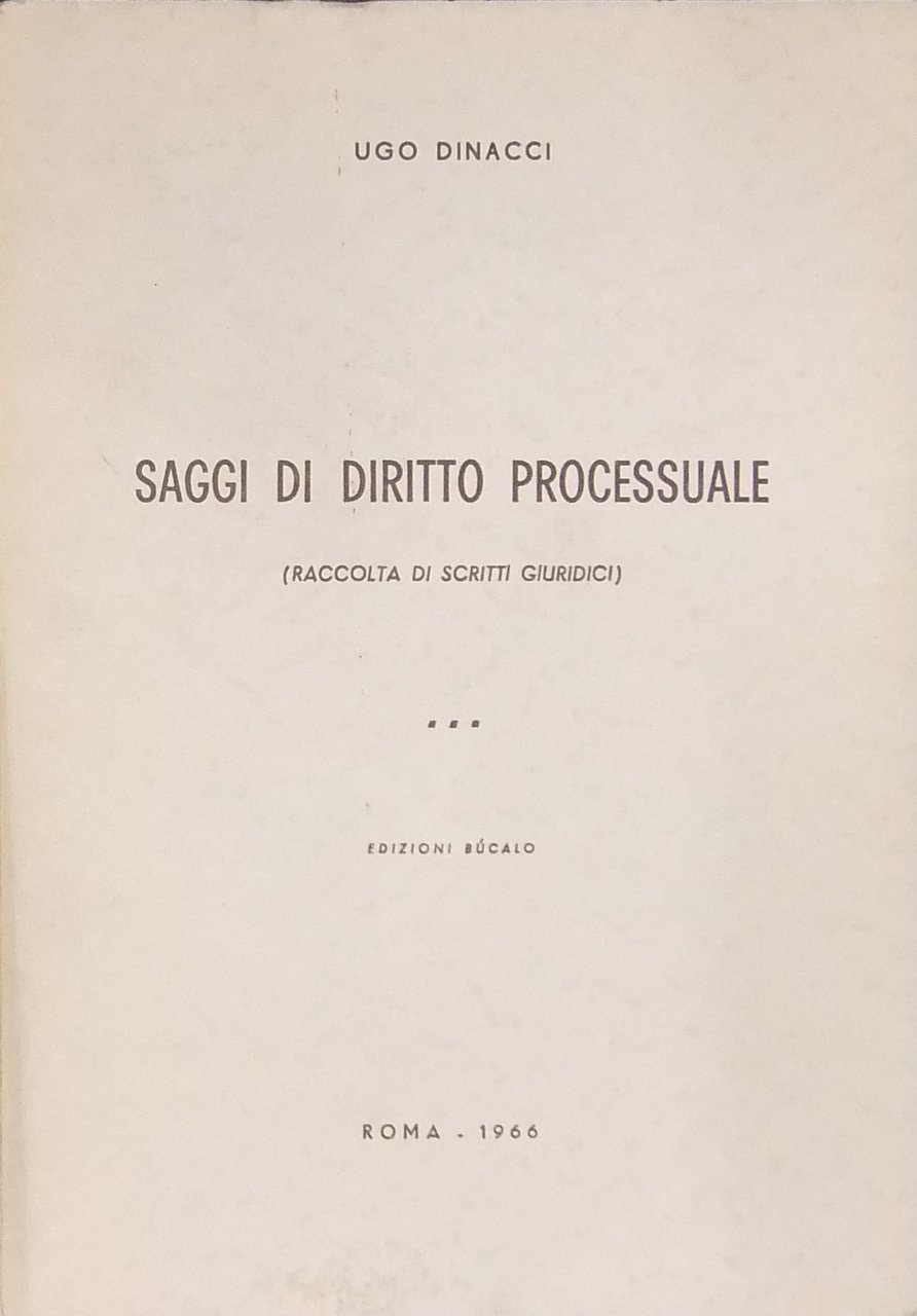 Saggi di diritto processuale. (Raccolta di scritti giuridici) | Immagine principale