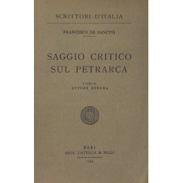 Saggio critico sul Petrarca. A cura di Ettore Bonora