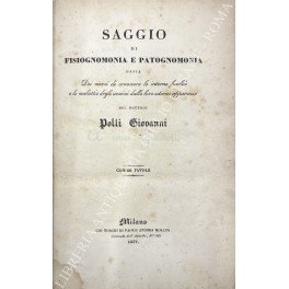 Saggio di fisiognomonia e patognomonia ossia dei mezzi di conoscere …